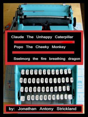 cover image of Claude the Unhappy Caterpillar/Popo the Cheeky Monkey/Sselmorg the Fire Breathing Dragon
